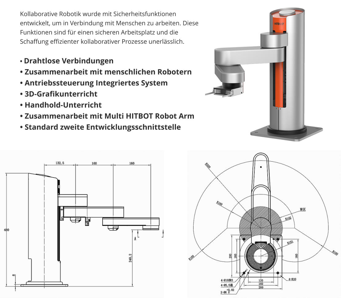 Kollaborative Robotik wurde mit Sicherheitsfunktionen entwickelt, um in Verbindung mit Menschen zu arbeiten. Diese Funktionen sind für einen sicheren Arbeitsplatz und die Schaffung effizienter kollaborativer Prozesse unerlässlich.  • Drahtlose Verbindungen • Zusammenarbeit mit menschlichen Robotern • Antriebssteuerung Integriertes System • 3D-Grafikunterricht • Handhold-Unterricht • Zusammenarbeit mit Multi HITBOT Robot Arm • Standard zweite Entwicklungsschnittstelle